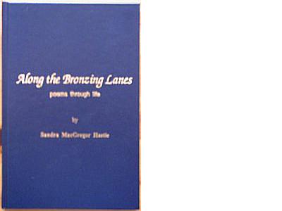 ALONG THE BRONZING LANES : Poems through Life